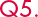 Q5