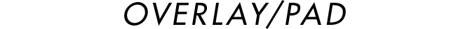 OVERLAY/PAD